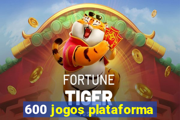 600 jogos plataforma